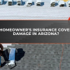 Does Homeowner's Insurance Cover Roof Damage in Arizona